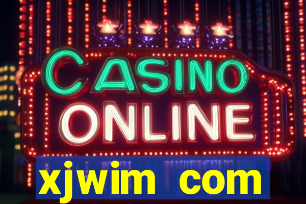 xjwim com plataforma login